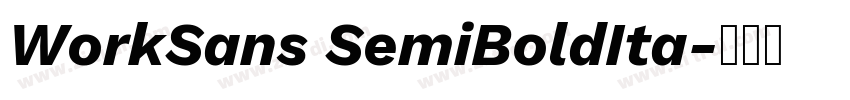 WorkSans SemiBoldIta字体转换